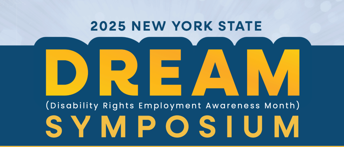 DREAM 2025 logo, including text saying 2025 New York State DREAM (Disability Rights Employment Awareness Month) Symposium