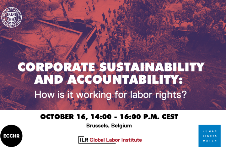 White text saying "Corporate Sustainability and Accountability: How is it working for labor rights?" is on a red-colored image background, and black text on a white background says "October 16, 14:00 - 16:00 CEST, Brussels, Belgium." The logos of ILR Global Labor Institute, ECCHR, and Human Rights Watch are on the bottom of the image.