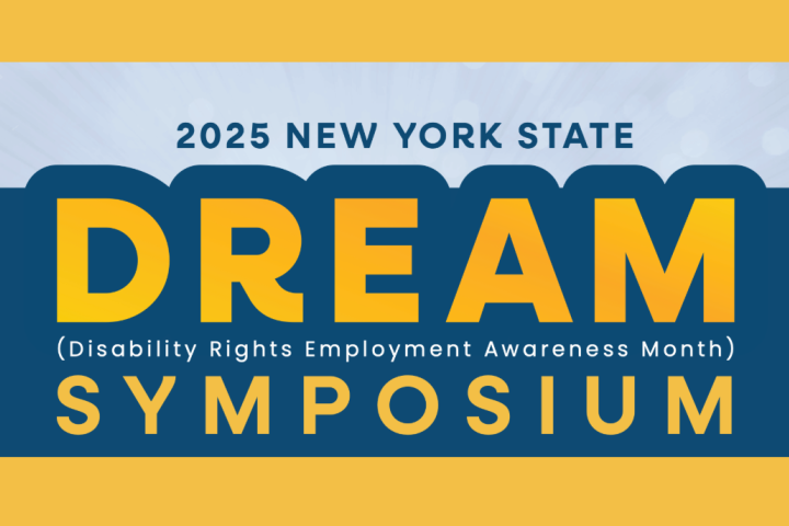 DREAM 2025 logo, including text saying 2025 New York State DREAM (Disability Rights Employment Awareness Month) Symposium